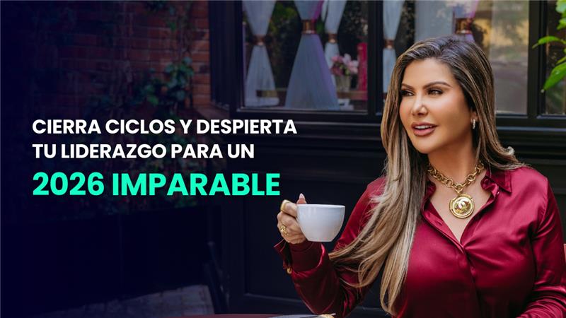 Cierra Ciclos y Despierta tu Liderazgo para un 2026 Imparable