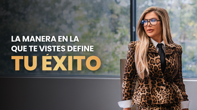 La manera en la que te vistes define tu éxito