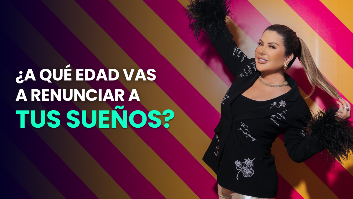 ¿A qué edad vas a renunciar a tus sueños?