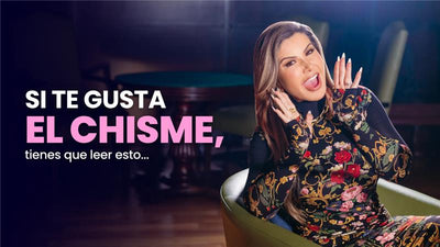 Si te gusta el chisme, tienes que leer esto...