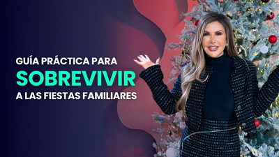 GUÍA PRÁCTICA PARA SOBREVIVIR A LAS FIESTAS FAMILIARES