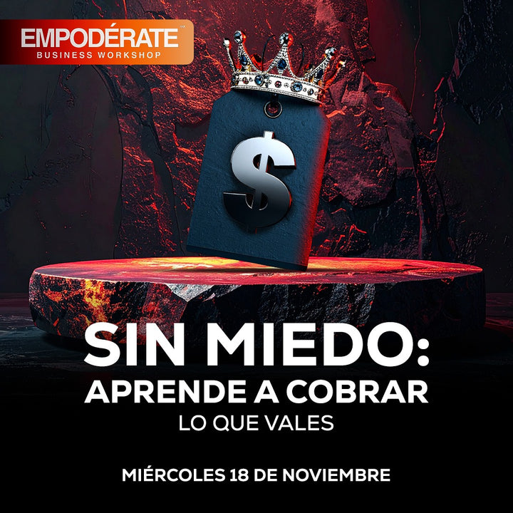 Sin miedo: Aprende a cobrar lo que vales